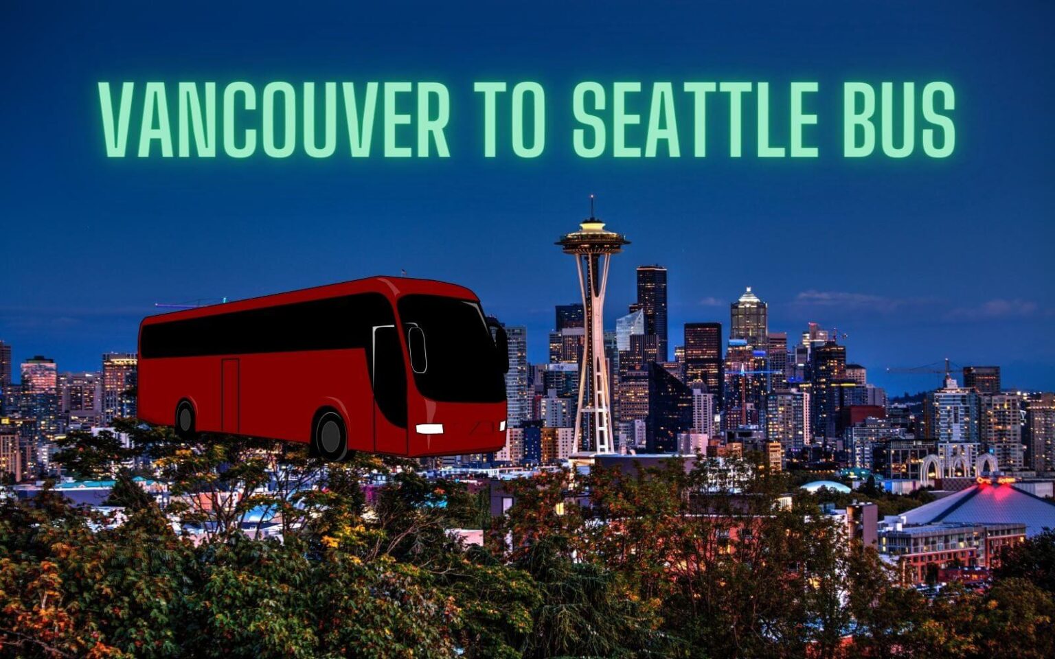 Vancouver To Seattle Bus 1536x960 